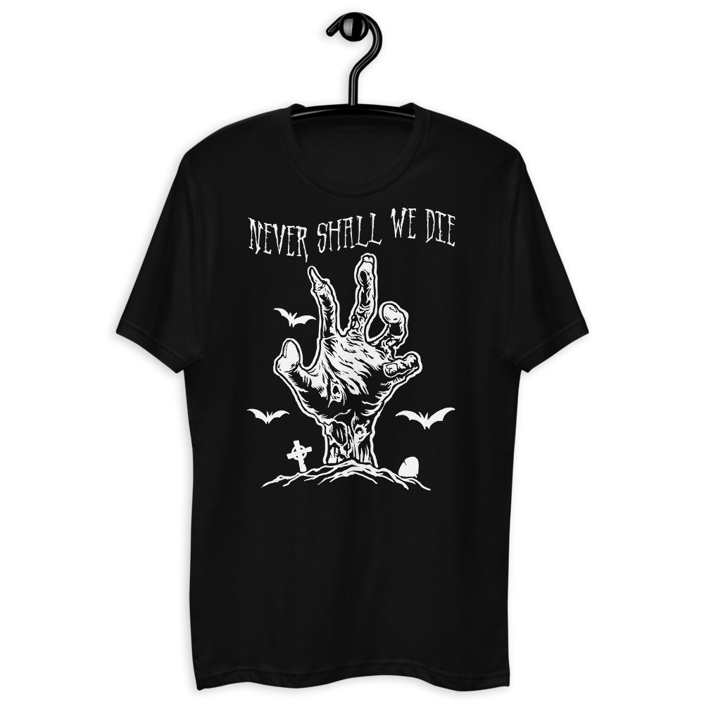 Never Shall We Die! - Short Sleeve T-shirt