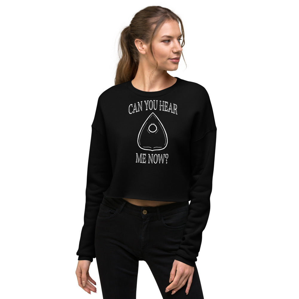 Can You Hear Me Now?! - Crop Sweatshirt